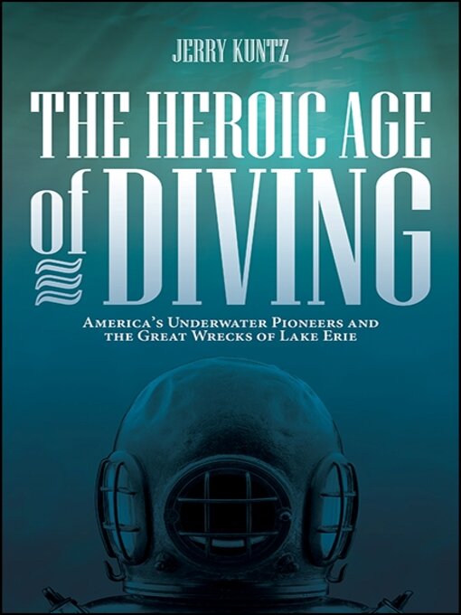 Title details for The Heroic Age of Diving by Jerry Kuntz - Available